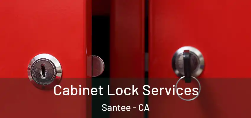 Cabinet Lock Services Santee - CA