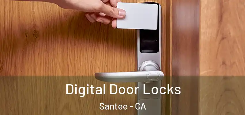 Digital Door Locks Santee - CA