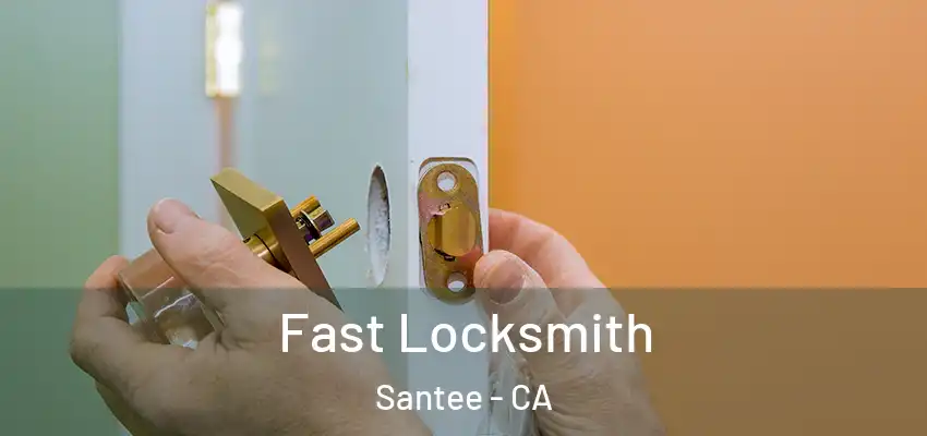  Fast Locksmith Santee - CA