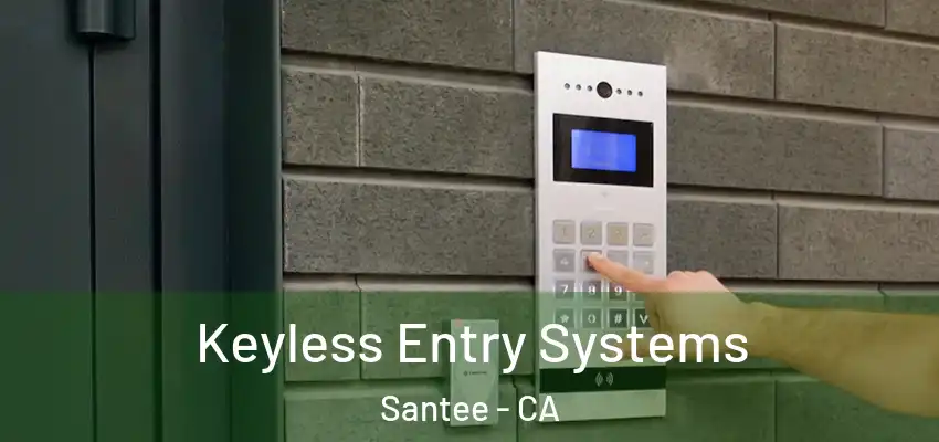 Keyless Entry Systems Santee - CA