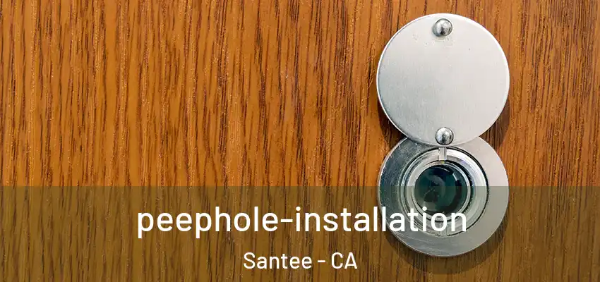  peephole-installation Santee - CA